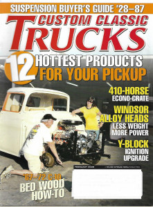 CUSTOM CLASSIC TRUCKS 2008 FEB - '67-72 C-10 BED WOOD, Y-BLOCK IGN UPGR